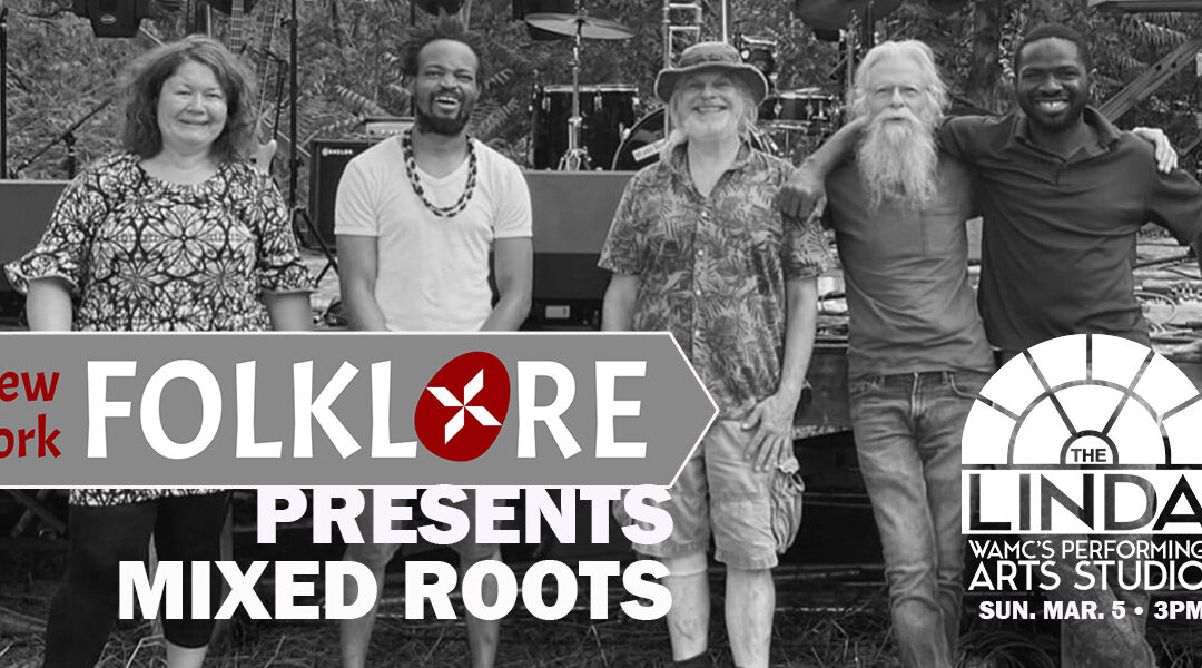 New York Folklore Presents: Mixed Roots