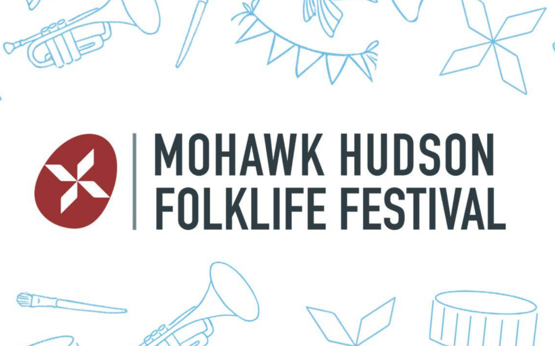 Mohawk Hudson Folklife Festival  – Details and Schedule